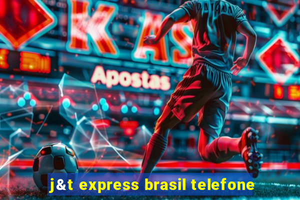 j&t express brasil telefone